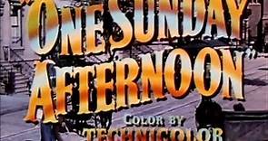 One Sunday Afternoon (1949) - Original Theatrical Trailer - (WB - 1949) - (TCM)