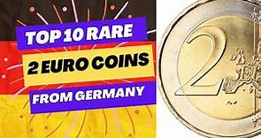 TOP 10 Rare 2 Euro Coins from GERMANY