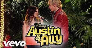 You Can Come To Me (from Austin & Ally) - Ross Lynch, Laura Marano