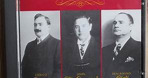 Enrico Caruso, John McCormack, Beniamino Gigli - The Three Tenors Of The Century