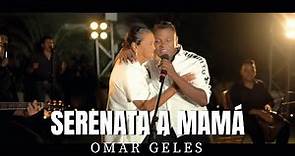 Serenata A Mamá - Omar Geles (Video Oficial)