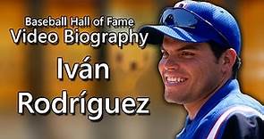 Iván Rodríguez - Baseball Hall of Fame Biographies