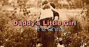 Daddy’s Little Girl - The Shires (Lyrics Video) Father’s Day Special
