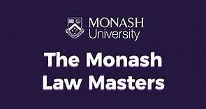 Monash University - The Monash Law Masters