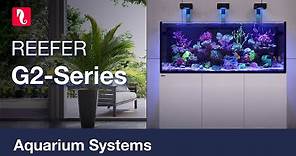REEFER G2 - the 2nd generation of Red Sea’s reef-ready systems