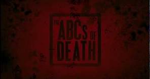 The ABCs Of Death Trailer