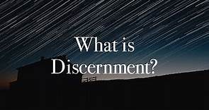 What is Discernment?
