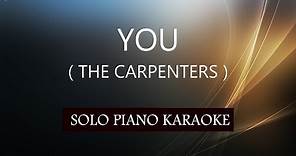 YOU ( THE CARPENTERS ) PH KARAOKE PIANO by REQUEST (COVER_CY)