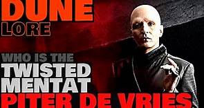 Who Is The Twisted Mentat Piter De Vries? | Dune Lore