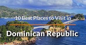 10 Best Places to Visit in the Dominican Republic | Travel Video | SKY Travel