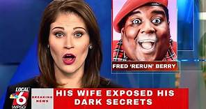 Fred Berry's Wife Just REVEALED His DARKEST SECRETS |2024.