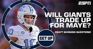 🔥 NFL DRAFT BURNING QUESTIONS: Maye or McCarthy, QB draft order, Williams to Bears? | Get Up