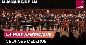 Georges Delerue : Grand Choral (La Nuit Américaine de François Truffaut)