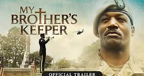 My Brother's Keeper - Official Trailer - In Theaters March 19, 2021