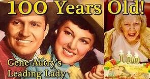 100 Years Old! Gene Autry's Leading Lady! Fay McKenzie Celebration! (1918-2019) A WORD ON WESTERNS