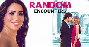 Random Encounters | Romantic Comedy Starring Meghan Markle Before Suits and Becoming a Princess!