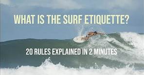 Surf Etiquette and 20 Surf Rules Explained in 2 minutes | How To Surf