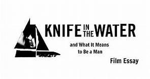 Knife in the Water and What it Means to be a Man (Film Analysis)