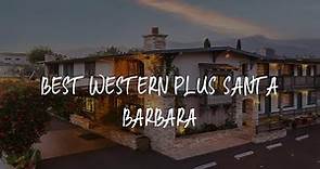 Best Western Plus Santa Barbara Review - Santa Barbara , United States of America