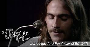 James Taylor - Long Ago and Far Away (BBC in Concert, Nov 13, 1971)