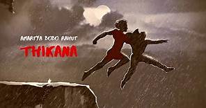 Thikana - Amartya Bobo Rahut | Official Music Video