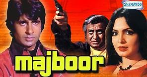 Majboor (1974) - Amitabh Bachchan - Parveen Babi - Fareeda Jalal - Hindi Full Movie