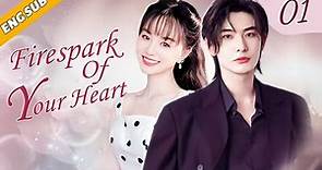 [Eng Sub] Firespark Of Your Heart EP01| Chinese drama| Choice my husband| Richards Wang, Yixuan Hu