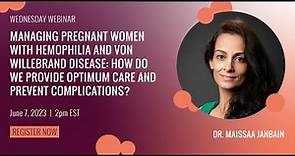 Managing Pregnant Women with Hemophilia and von Willebrand Disease