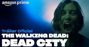 The Walking Dead: Dead City - Tráiler Oficial | Amazon Prime