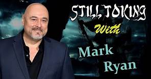 Still Toking with Mark Ryan (Actor, Author, Singer)