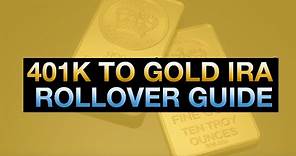 401K To Gold IRA Rollover Guide: 401k To Gold IRA Rollover Review