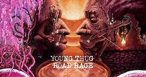 Young Thug - Road Rage [Official Lyric Video]