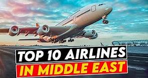 🛫 Top 10 Airlines in the Middle East 🌍