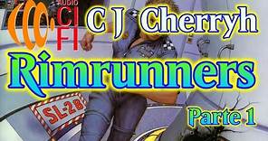 Rimrunners C J Cherryh Parte 1