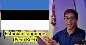 The Estonian Language! - SpeechLeech 'E'