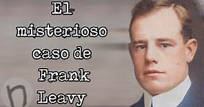 El misterioso caso de Frank Leavy