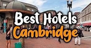 Best Hotels In Cambridge, MA - For Families, Couples, Work Trips, Luxury & Budget