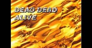 Dead Dead Alive - Still Alive (Dead Or Alive Cover Album)