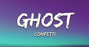 Confetti - Ghost (Lyrics)