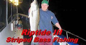 Riptide III - NYC Striped Bass Fishing @ City Island, New York