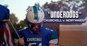 "Underdogs" | Churchill v. Northwest High School Football 2023 - Cinematic Recap