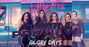 Little Mix - Glory Days (Album Preview)