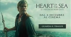 Heart of the Sea - Le Origini di Moby Dick - Dal 3 Dicembre al cinema