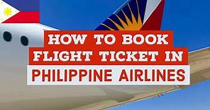 How to Book Flight Ticket in Philippine Airlines | Liz Calim