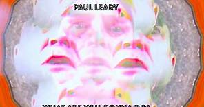 Paul Leary - What Are You Gonna Do? (Official Shimmy-Disc Video)