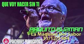 Que Voy Hacer Sin Ti / Paquito Guzman Feat. Internacional Sabor - La Maquina Del Sabor 31.12.1994