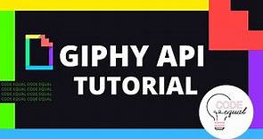 Giphy API Tutorial