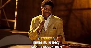 Ben E. King - What Is Soul? (REAL STEREO)