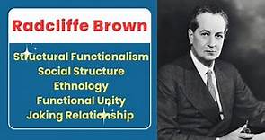 A R Radcliffe Brown | Structural Functionalism | Social Structure | Ethnology
