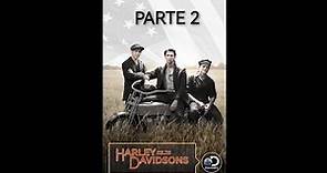 Harley & The Davidsons (Parte 2)